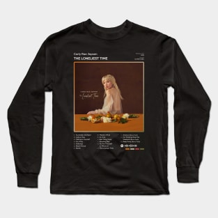 Carly Rae Jepsen - The Loneliest Time Tracklist Album Long Sleeve T-Shirt